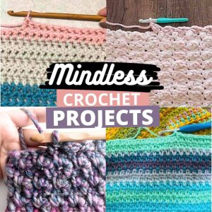 mindless crochet projects